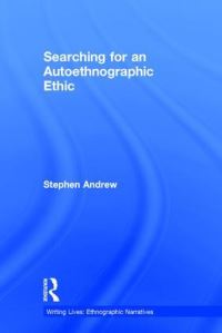 Book Cover for Searching for an Autoethnographic Ethic by Stephen Andrew