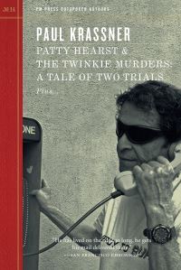 Book Cover for Patty Hearst & The Twinkie Murders, a Tale of Two Trials by Paul Krassner