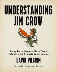 Book Cover for Understanding Jim Crow by David Pilgrim