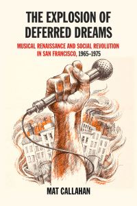 Book Cover for The Explosion of Deferred Dreams by Mathew Callahan