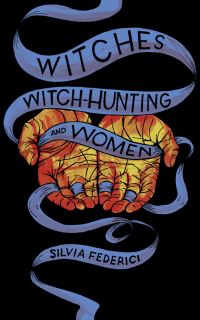 Book Cover for Witches, Witch-Hunting, and Women by Silvia Federici