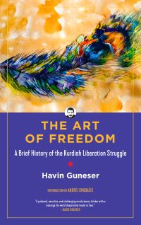 Book Cover for The Art of Freedom by Havin Güne­ser