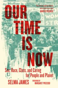 Book Cover for Our Time Is Now by Selma James