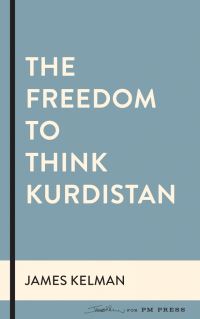 Book Cover for The Freedom to Think Kurdistan by James Kelman