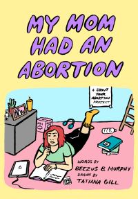 Book Cover for My Mom Had an Abortion by Beezus B Murphy