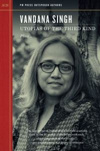 Book Cover for Utopias of the Third Kind by Vandana Singh