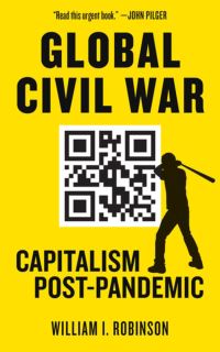 Book Cover for Global Civil War by William I Robinson, PM Press Firm