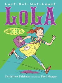 Book Cover for Last-but-Not-Least Lola Going Green by Christine Pakkala