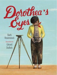 Book Cover for Dorothea's Eyes by Barb Rosenstock