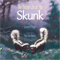 Book Cover for The Secret Life of the Skunk by Laurence Pringle