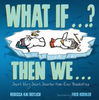 Book Cover for What If ... ? Then We ... by Rebecca Kai Dotlich