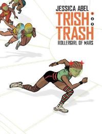 Book Cover for Trish Trash by Jessica Abel