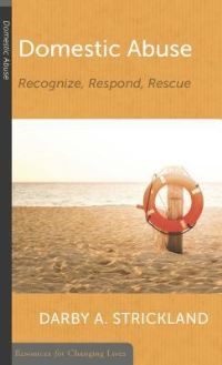 Book Cover for Domestic Abuse. Recognize, Respond, Rescue by Darby A. Strickland