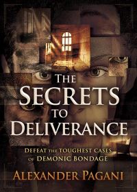 Book Cover for The Secrets to Deliverance by Alexander Pagani
