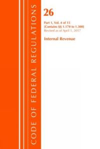Book Cover for Code of Federal Regulations, Title 26 Internal Revenue 1.170-1.300, Revised as of April 1, 2017 by Office Of The Federal Register US