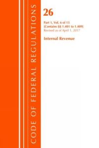 Book Cover for Code of Federal Regulations, Title 26 Internal Revenue 1.401-1.409, Revised as of April 1, 2017 by Office Of The Federal Register US