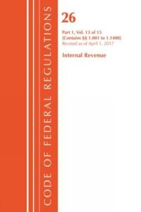 Book Cover for Code of Federal Regulations, Title 26 Internal Revenue 1.1001-1.1400, Revised as of April 1, 2017 by Office Of The Federal Register US