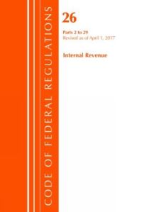 Book Cover for Code of Federal Regulations, Title 26 Internal Revenue 2-29, Revised as of April 1, 2017 by Office Of The Federal Register US