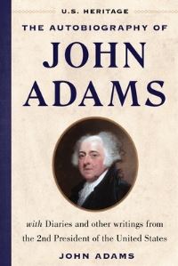 Book Cover for The Autobiography of John Adams (U.S. Heritage) by John Adams
