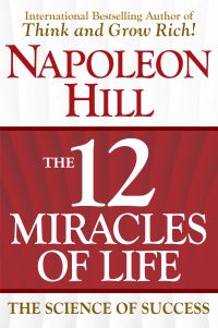 Book Cover for The 12 Miracles of Life by Napoleon Hill
