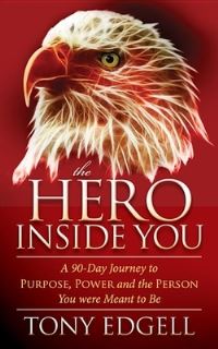 Book Cover for The Hero Inside You by Tony Edgell