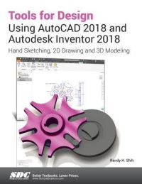 Book Cover for Tools for Design Using AutoCAD 2018 and Autodesk Inventor 2018 by Randy H Shih