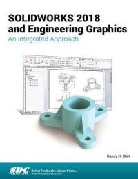 Book Cover for Solidworks 2018 and Engineering Graphics by Randy H Shih