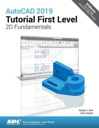 Book Cover for AutoCAD 2019 Tutorial First Level 2D Fundamentals by Randy H Shih