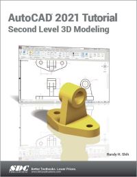 Book Cover for AutoCAD 2021 Tutorial Second Level 3D Modeling by Randy H Shih