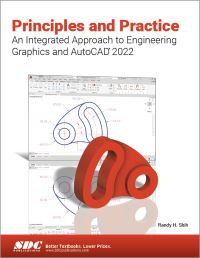 Book Cover for Principles and Practice an Integrated Approach to Engineering Graphics and Autocad 2022 by Randy H Shih