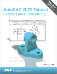 Book Cover for AutoCAD 2022 Tutorial Second Level 3D Modeling by Randy H Shih
