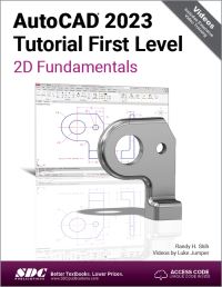 Book Cover for AutoCAD 2023 Tutorial First Level 2D Fundamentals by Randy H Shih