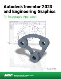 Book Cover for Autodesk Inventor 2023 and Engineering Graphics by Randy H Shih