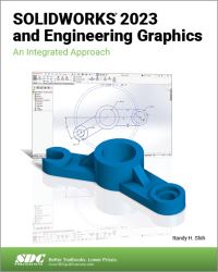 Book Cover for SOLIDWORKS 2023 and Engineering Graphics by Randy H Shih