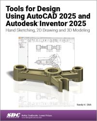 Book Cover for Tools for Design Using AutoCAD 2025 and Autodesk Inventor 2025 by Randy H Shih