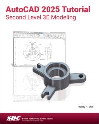 Book Cover for AutoCAD 2025 Tutorial Second Level 3D Modeling by Randy H Shih