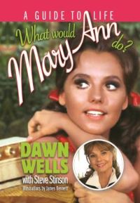 Book Cover for What Would Mary Ann Do? by Dawn Wells, Steve Stinson