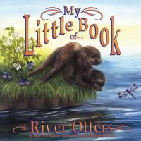Book Cover for My Little Book of River Otters (My Little Book Of...) by Hope Irvin Marston