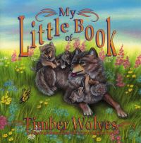 Book Cover for My Little Book of Timber Wolves by Hope Irvin Marston