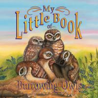 Book Cover for My Little Book of Burrowing Owls by Hope Irvin Marston