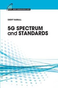 Book Cover for 5G Spectrum and Standards by Geoffrey Varrall