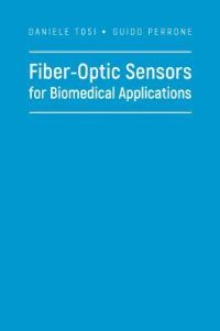 Book Cover for Fiber-Optic Sensors for Biomedical Applications by Daniele Tosi, Guido Perrone