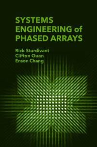 Book Cover for Systems Engineering of Phased Arrays by Rick Sturdivant, Clifton Quan, Enson Chang