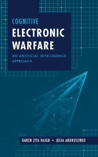 Book Cover for Cognitive Electronic Warfare by Karen Zita Haigh, Julia Andrusenko