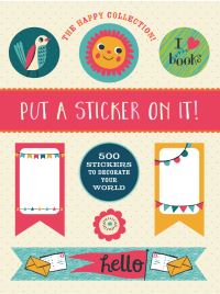 Book Cover for The Happy Collection: Put a Sticker On It! by Allison Cole