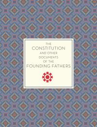 Book Cover for The Constitution and Other Documents of the Founding Fathers by Andrew Trees