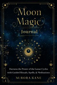 Book Cover for Moon Magic Journal by Aurora Kane