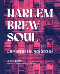 Book Cover for Harlem Brew Soul by Celeste Beatty, Harlem Brewing Company