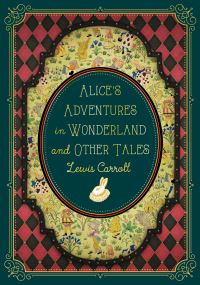 Book Cover for Alice's Adventures in Wonderland and Other Tales by Lewis Carroll, Lewis Carroll