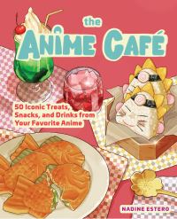 Book Cover for The Anime Café by Nadine Estero